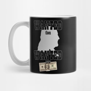 Wanted Then… Mug